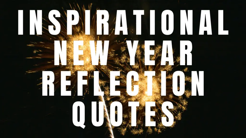 INSPIRATIONAL NEW YEAR REFLECTION QUOTES