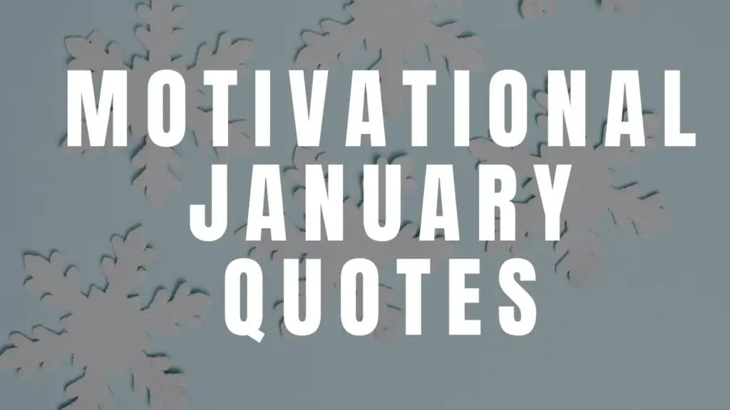 MOTIVATIONAL JANUARY QUOTES