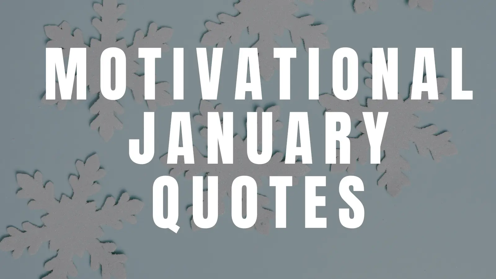 MOTIVATIONAL JANUARY QUOTES