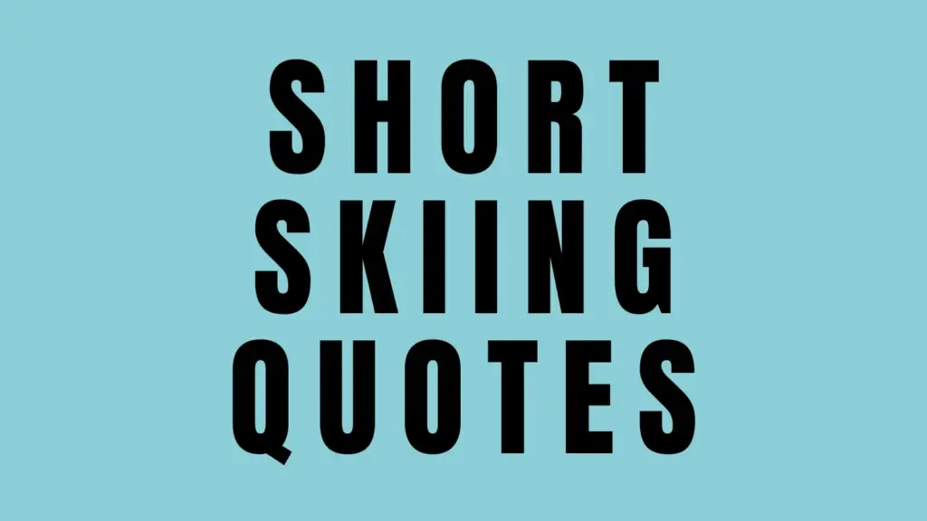 skiing quotes