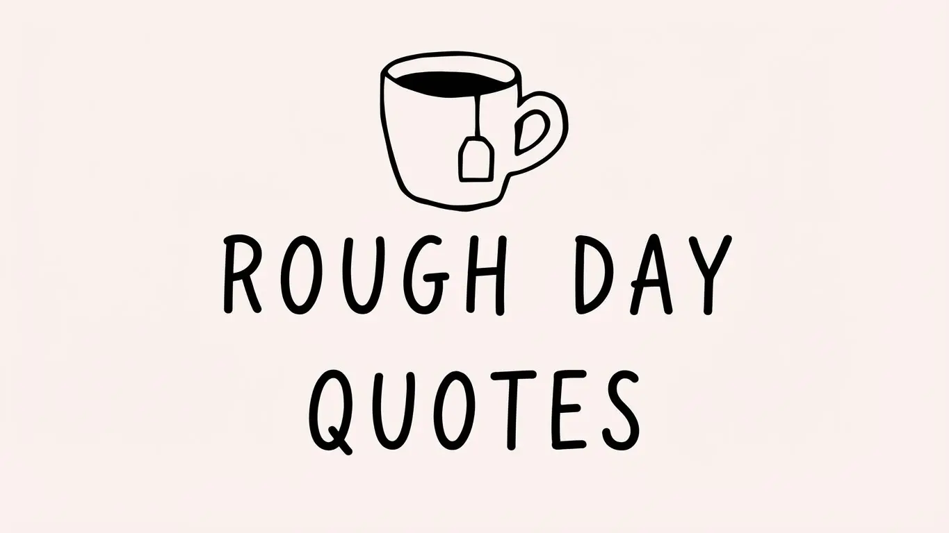 rough day quotes