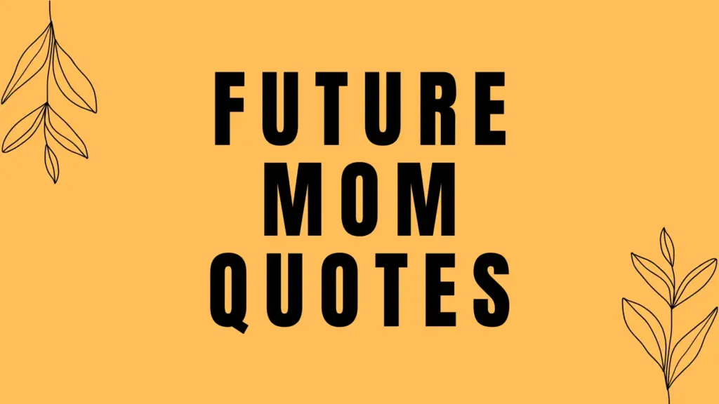 future mom QUOTES