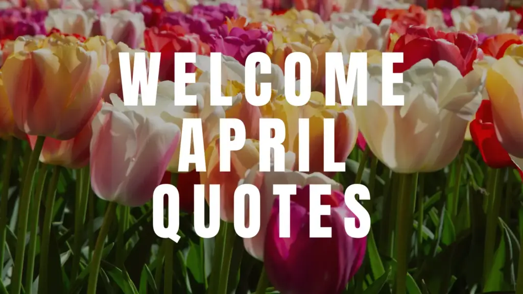 welcome april quotes
