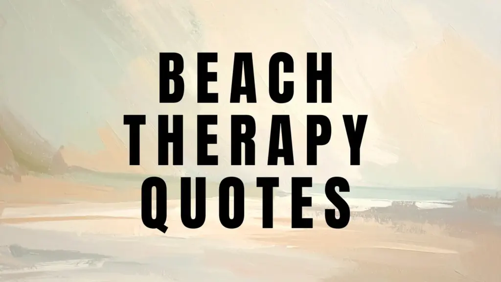 beach therapy Quotes