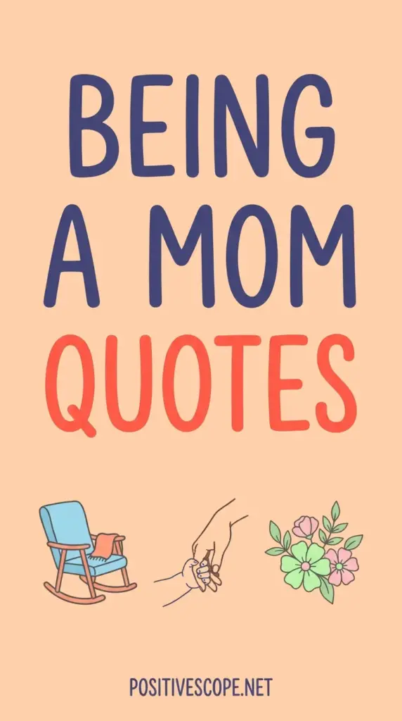 being a mom quotes

