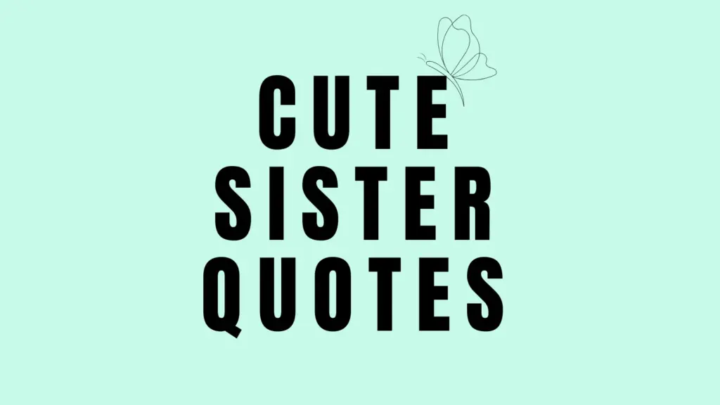 cute sister quotes