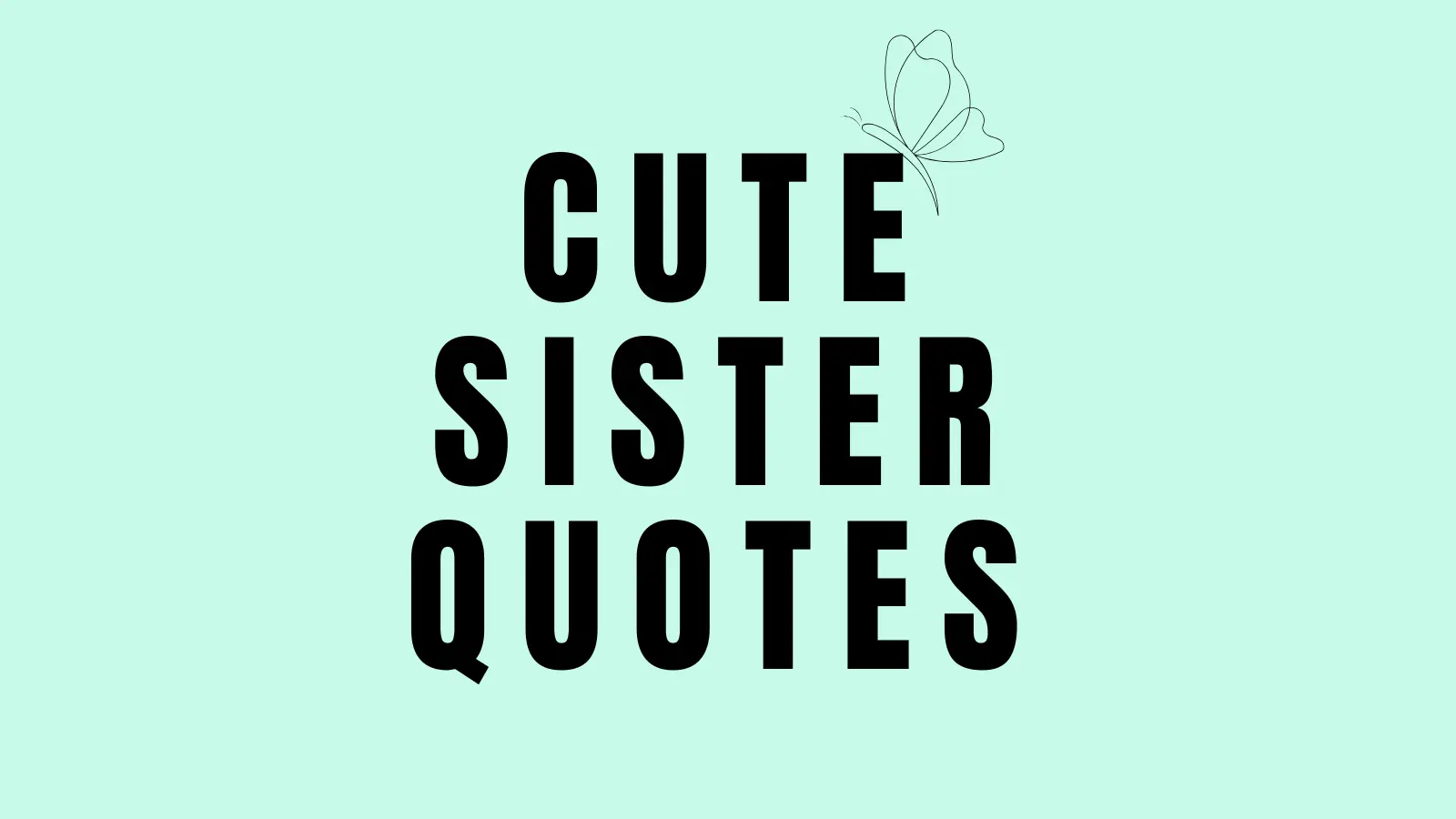 cute sister quotes