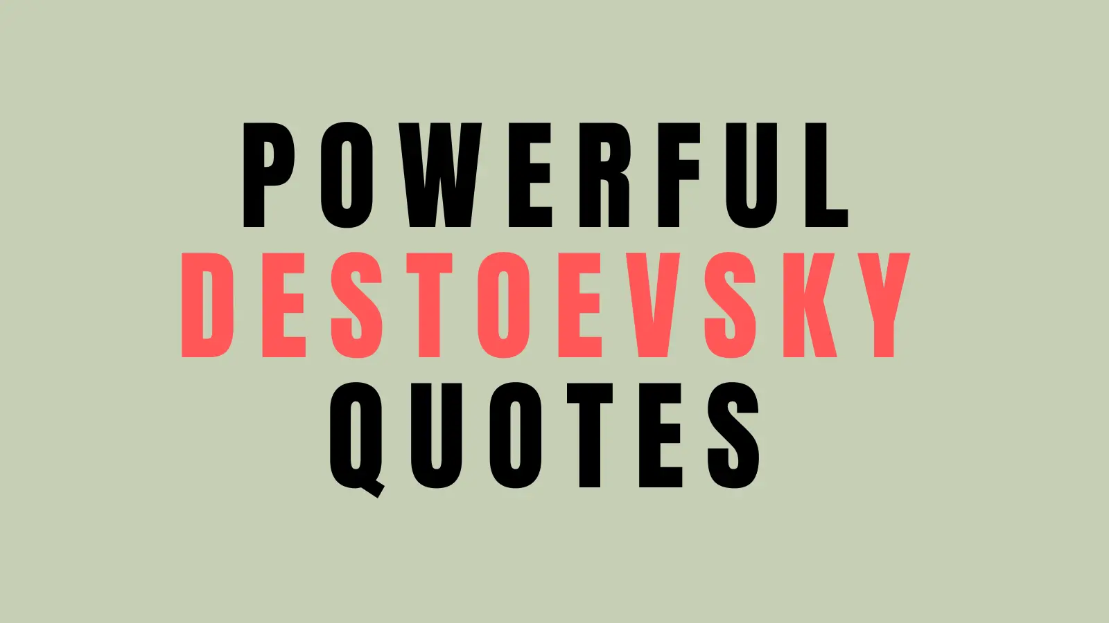 50 Most Powerful Dostoevsky Quotes You Need to Read