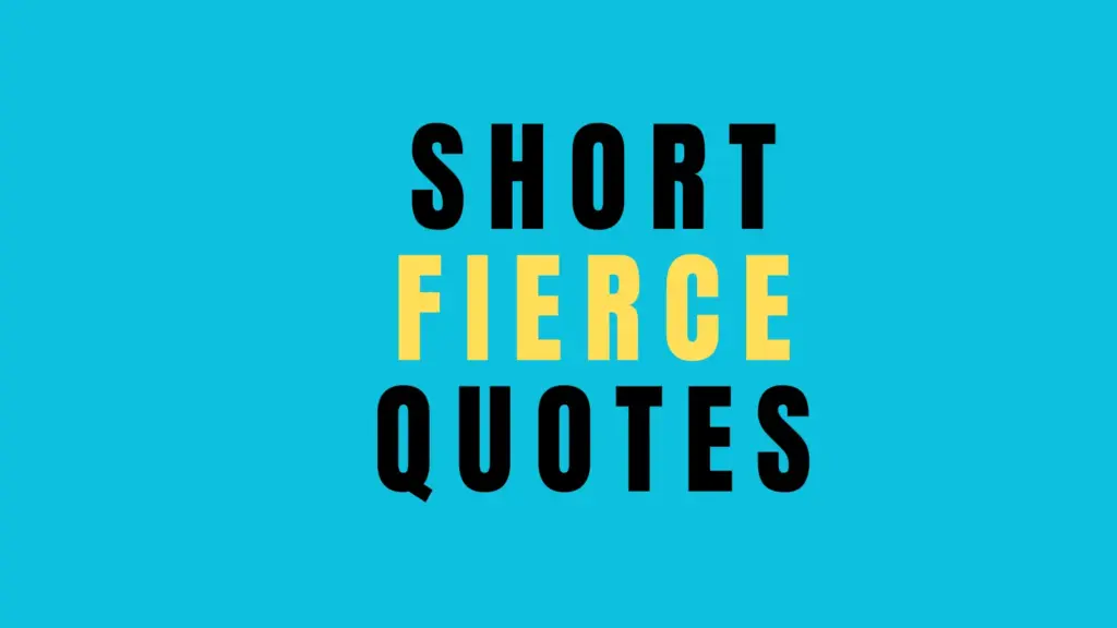 fierce quotes(