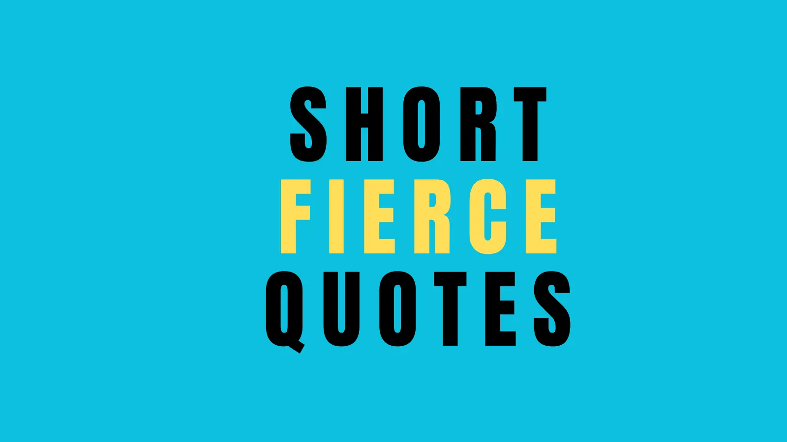 fierce quotes(
