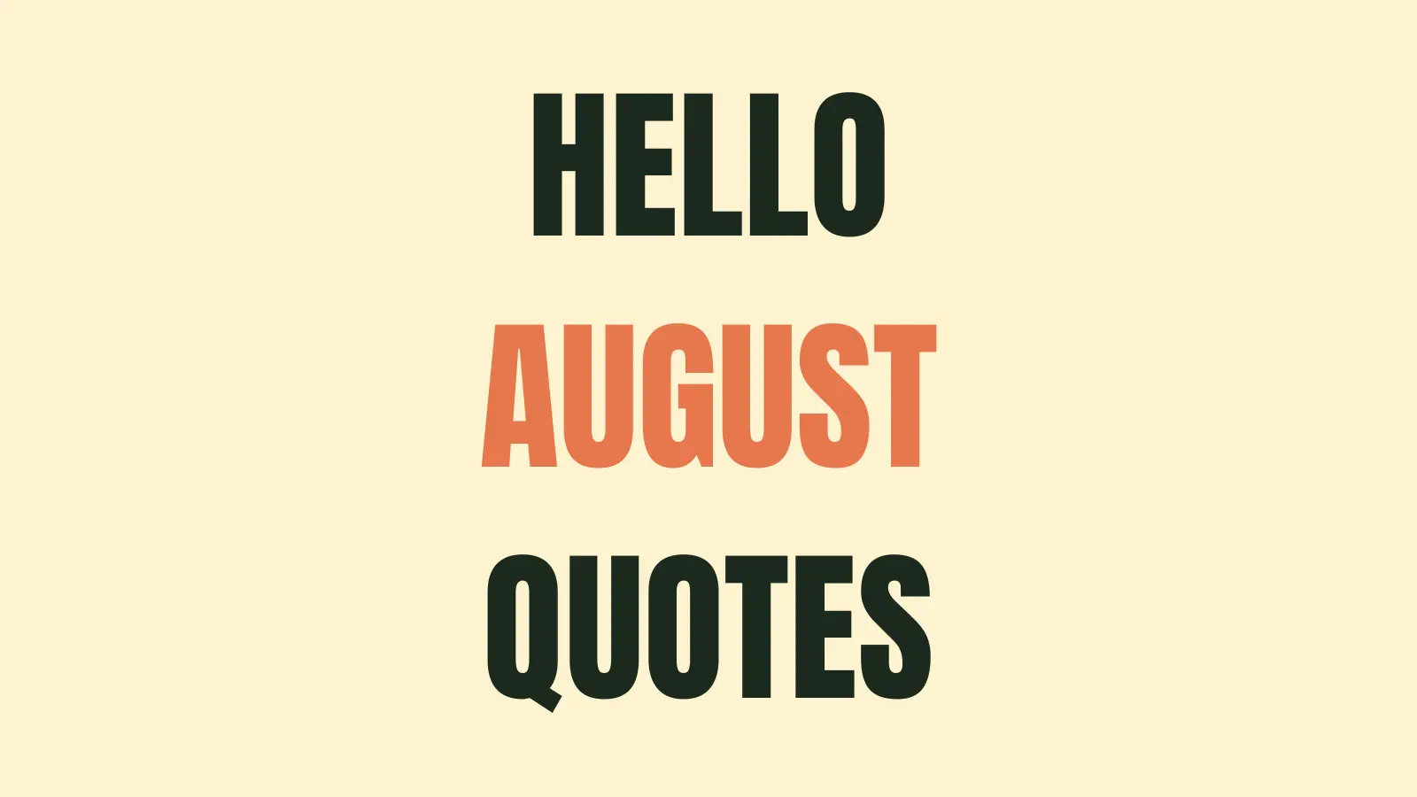 hello august QUOTES
