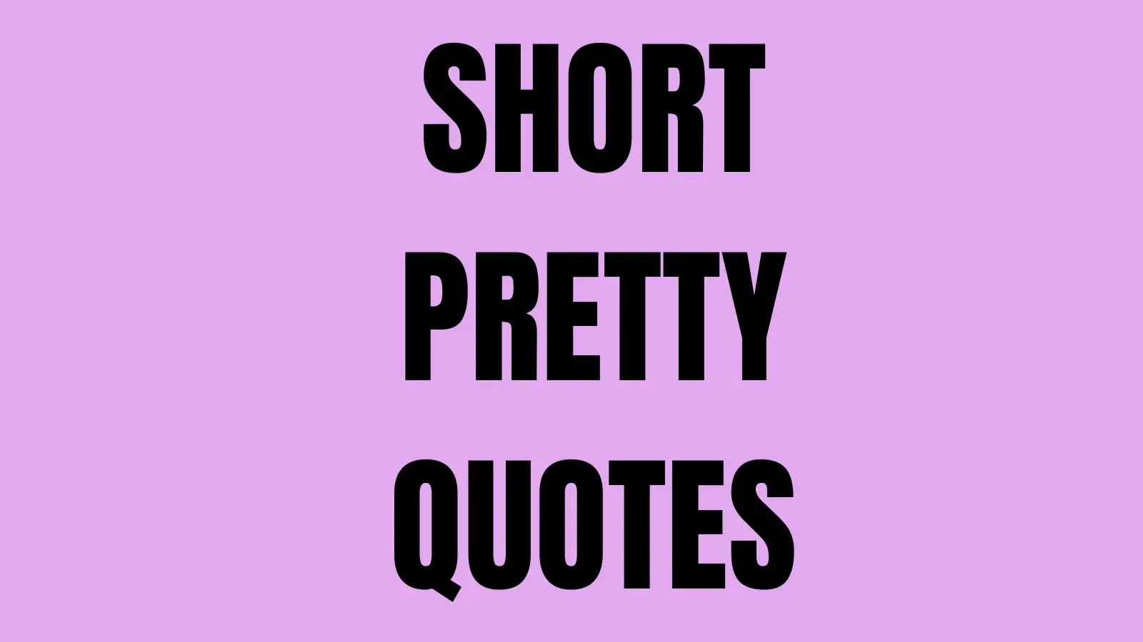 pretty Quotes