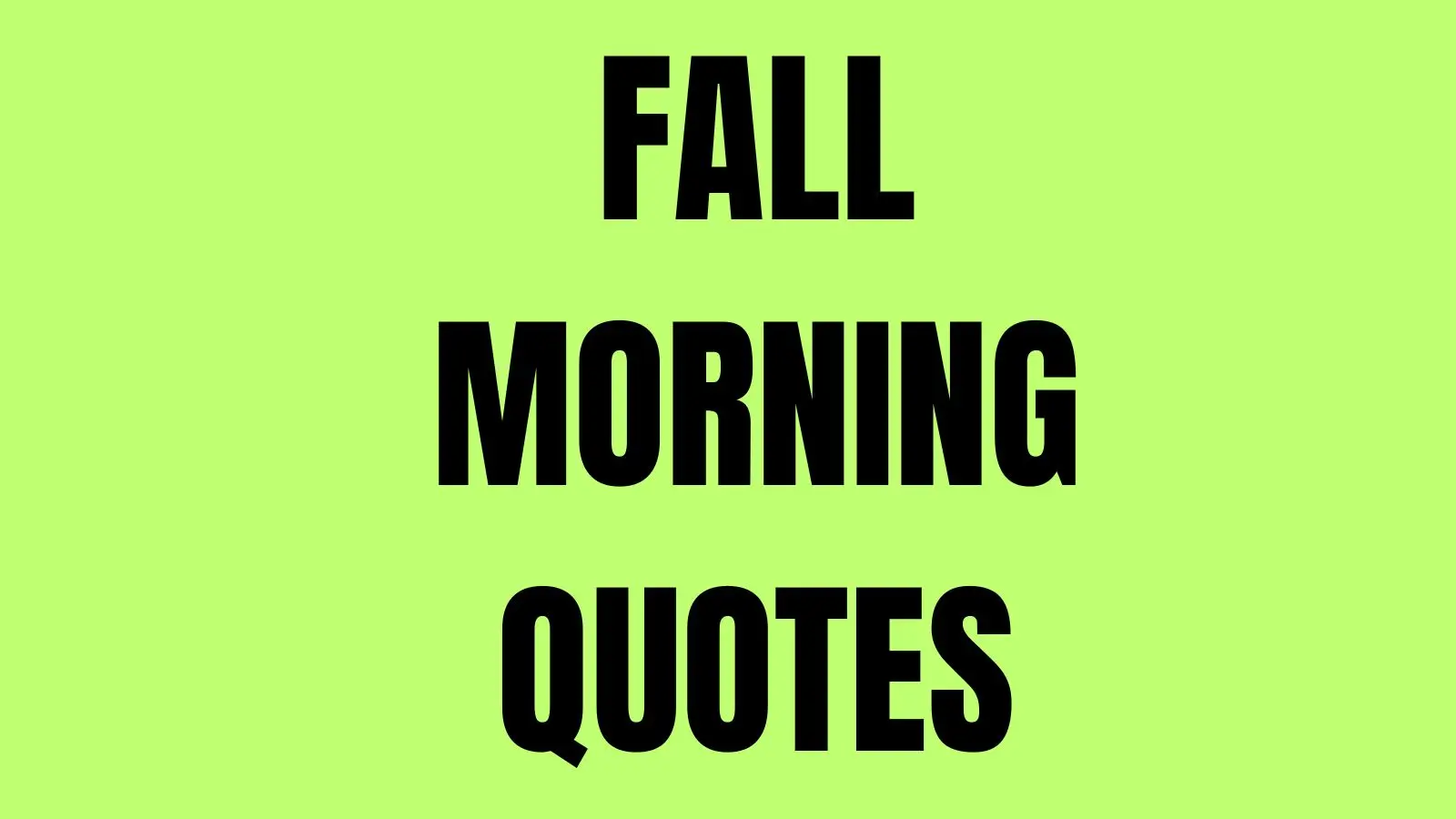 Fall morning quotes