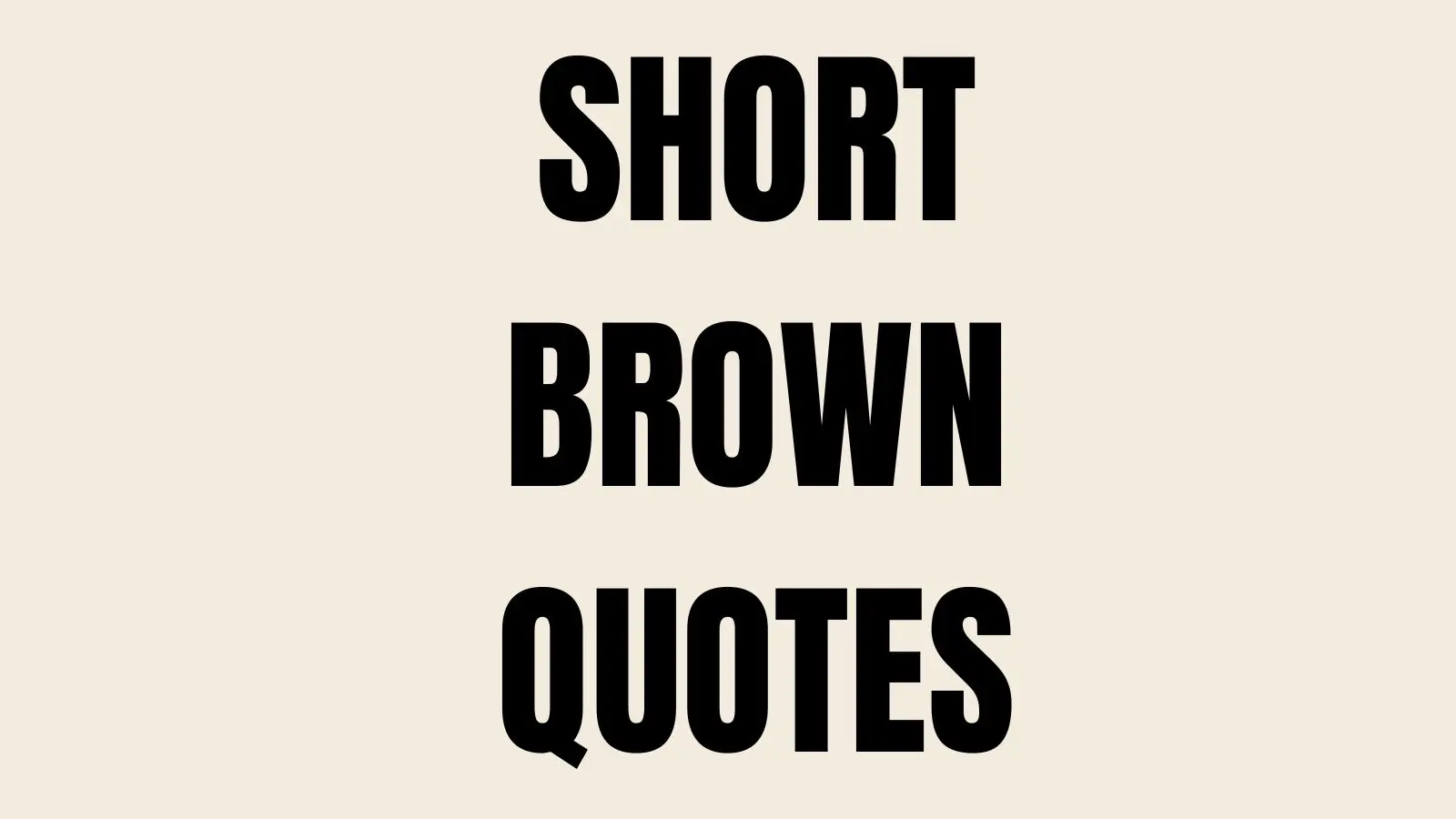 brown quotes