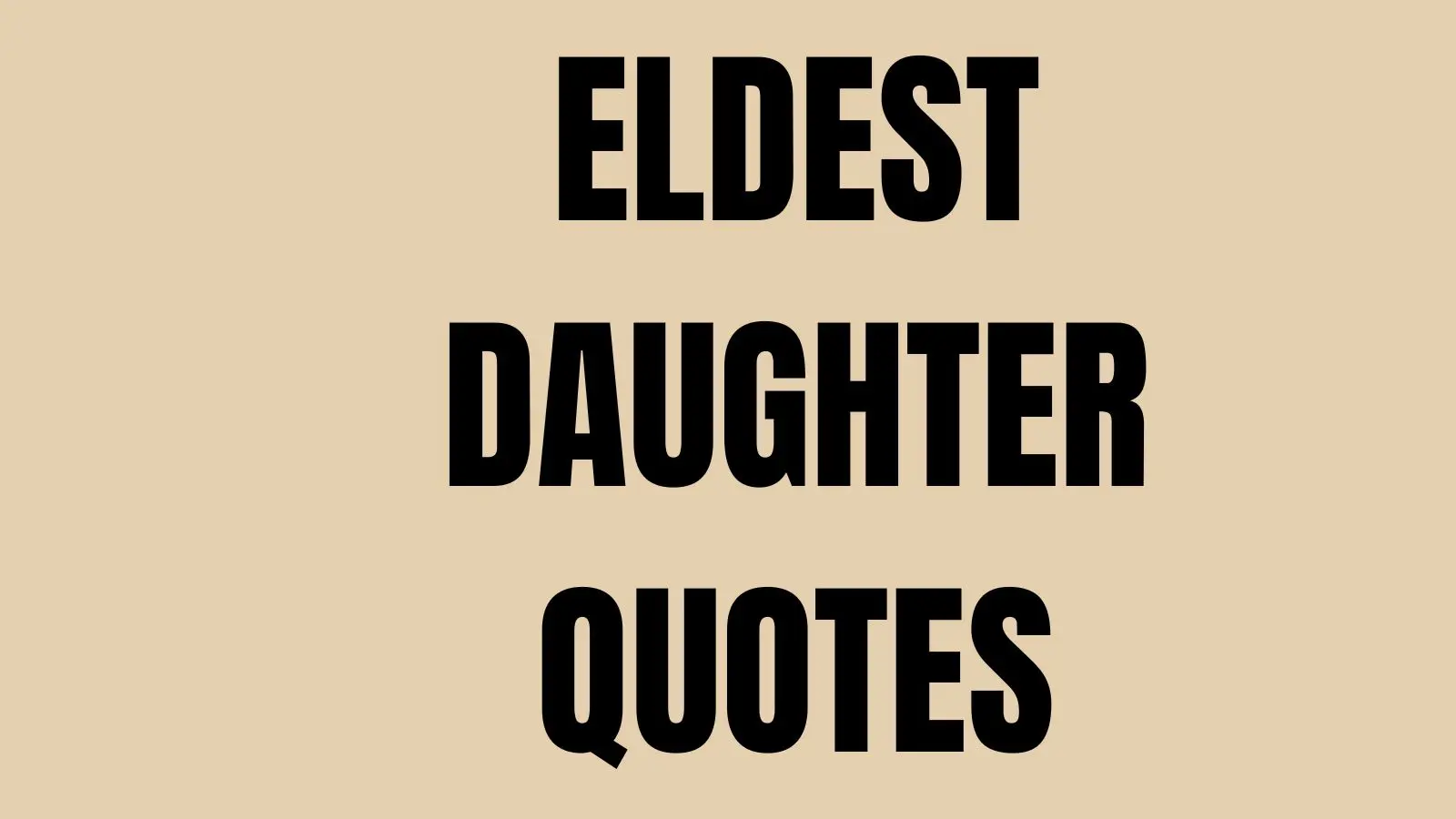 eldest daughter quotes