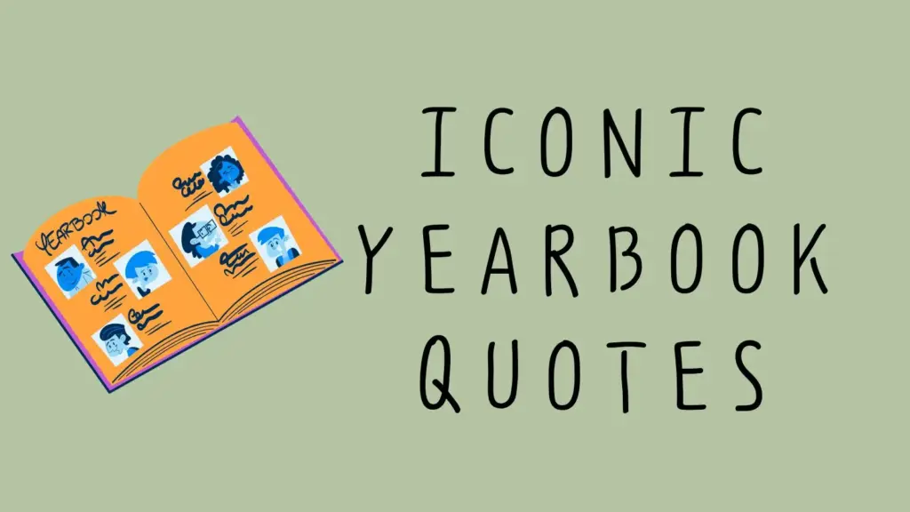 iconic yearbook quotes